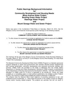 Public Hearings Background Information for Community Development and Housing Needs Moss Avenue Water Project Bowling Green Water Project Rawlings Water Project