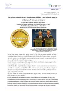 March 17, 2016 Japan Airport Terminal Co., Ltd. Tokyo International Air Terminal Corp. Tokyo International Airport Haneda Awarded First Place in Two Categories in Skytrax’s World Airport Awards