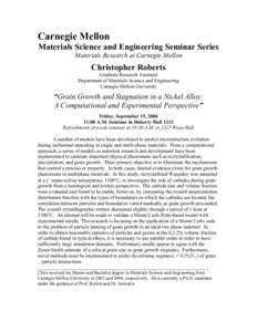 Carnegie Mellon Materials Science and Engineering Seminar Series Materials Research at Carnegie Mellon Christopher Roberts Graduate Research Assistant