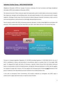 Valentino Fashion Group - APEO INVESTIGATION Alkylphenol ethoxylates (APEO) are a group of nonionic surfactants, the most commonly used being nonylphenol ethoxylates (NPEO) and octylphenol ethoxylates (OPEO). The chemica