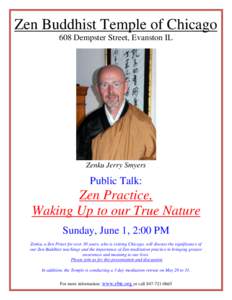 Zen Buddhist Temple of Chicago 608 Dempster Street, Evanston IL Zenku Jerry Smyers  Public Talk: