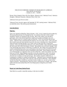 THE FOUR HUNDREDTH SESSION OF THE BOARD OF ALDERMAN VILLAGE OF ALAMANCE October 24, 2011 – 7:00 PM Present: Mayor Bundren, Mayor Pro-Tem Sharpe, Alderman Jones, Alderman Crouse, Alderman Slaughter, Alderman Clemmons, A