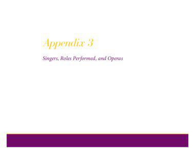 Appendix 3 Singers, Roles Performed, and Operas