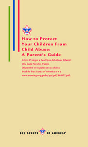 How to Protect Your Children From Child Abuse: A Parent ’s Guide Cómo Proteger a Sus Hijos del Abuso Infantil: Una Guía Para los Padres