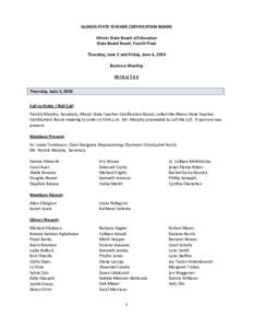 ILLINOIS STATE TEACHER CERTIFICATION BOARD Minutes of  Business Meetings Thursday, June 3 and Friday, June 4, 2010