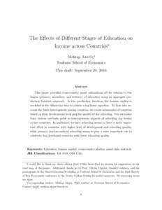 The Effects of Different Stages of Education on Income across Countries∗ ¨c Mehtap Akgu ¸† Toulouse School of Economics