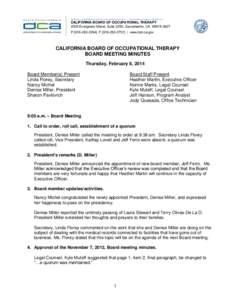 BUSINESS, CONSUMER SERVICES, AND HOUSING AGENCY • GOVERNOR EDMUND G. BROWN JR.  CALIFORNIA BOARD OF OCCUPATIONAL THERAPY 2005 Evergreen Street, Suite 2250, Sacramento, CA[removed]P[removed]F[removed]] | 