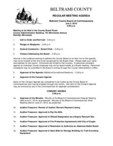 BELTRAMI COUNTY REGULAR MEETING AGENDA Beltrami County Board of Commissioners July 5, 2016 5:00 p.m. Meeting to be Held in the County Board Room