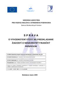 N Á R O D N Á AG E N T Ú R A P R E R O Z V O J M AL É H O A S T R E D N É H O P O D N I K AN I A S e k c i a š t r uk t u r á l nyc h f o n d o v SPRÁVA O VYHODNOTENÍ VÝZVY NA PREDKLADANIE