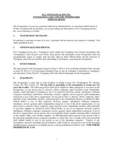 D.G. YUENGLING & SON, INC. YUENGLING® CAKE CONCERT SWEEPSTAKES OFFICIAL RULES This Sweepstakes is in no way sponsored, endorsed or administered by, or associated with Facebook or Twitter. In entering this Sweepstakes, y