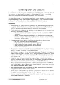 1  Combining Smart Grid Measures It is well known that the wind power profile does not match the profile of electricity demand. The mismatch will cause balancing problems in a future planned for 50% wind energy. “Smart