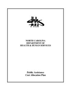 NORTH CAROLINA DEPARTMENT OF HEALTH & HUMAN SERVICES Public Assistance Cost Allocation Plan