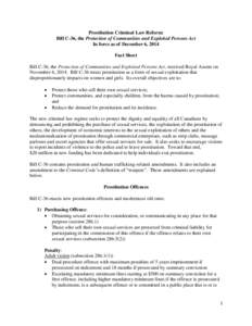 Prostitution Criminal Law Reform: Bill C-36, the Protection of Communities and Exploited Persons Act In force as of December 6, 2014 Fact Sheet Bill C-36, the Protection of Communities and Exploited Persons Act, received