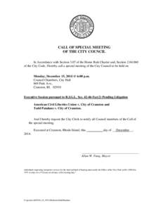 CALL OF SPECIAL MEETING OF THE CITY COUNCIL In Accordance with Section 3.07 of the Home Rule Charter and, Section[removed]of the City Code, I hereby call a special meeting of the City Council to be held on Monday, Decem