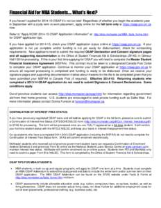 Financial Aid for MBA Students…. What’s Next? If you haven’t applied for[removed]OSAP it’s not too late! Regardless of whether you begin the academic year in September with a study term or work placement, apply o
