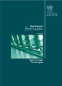 The articles contained in Disarmament Forum are the sole responsibility of the individual authors. They do not necessarily reflect the views or opinions of the United Nations, UNIDIR, its staff members or sponsors. Th