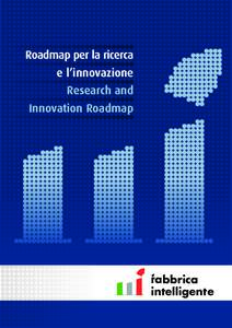 Roadmap per la ricerca e l’innovazione Research and Innovation Roadmap  Cluster Tecnologico Nazionale “Fabbrica Intelligente”