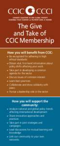 The Give and Take of CCIC Membership How you will benefit from CCIC: a	Be recognized for adhering to high 		 	 ethical standards