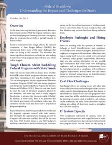 Federal Shutdown Understanding the Impact and Challenges for States October 10, 2013 Overview At this time, how long the federal government shutdown