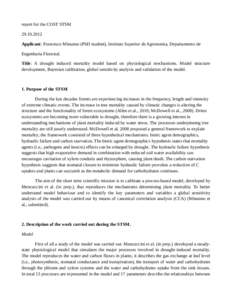 report for the COST STSMApplicant: Francesco Minunno (PhD student), Instituto Superior de Agronomia, Departamento de Engenharia Florestal. Title: A drought induced mortality model based on physiological mecha