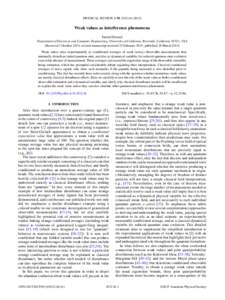 PHYSICAL REVIEW A 91, Weak values as interference phenomena Justin Dressel Department of Electrical and Computer Engineering, University of California, Riverside, California 92521, USA (Received 3 October 