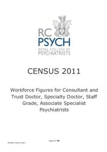 CENSUS 2011 Workforce Figures for Consultant and Trust Doctor, Specialty Doctor, Staff Grade, Associate Specialist Psychiatrists