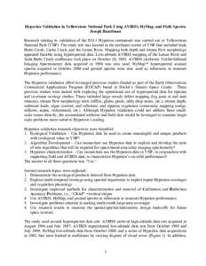 Hyperion Validation in Yellowstone National Park Using AVIRIS, HyMap, and Field Spectra Joseph Boardman Research relating to validation of the EO-1 Hyperion instrument was carried out at Yellowstone National Park (YNP). 