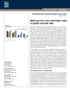 ECONOMIC AND FINANCIAL MARKET OUTLOOK December 2012 Marking time until downside risks to global outlook fade Real GDP Growth