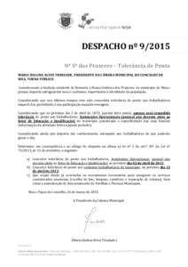 DESPACHO nº [removed]Nª Sª dos Prazeres – Tolerância de Ponto MARIA IDALINA ALVES TRINDADE, PRESIDENTE DA CÂMARA MUNICIPAL DO CONCELHO DE NISA, TORNA PÚBLICO, Considerando a tradição existente de Romaria à Nossa