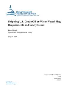 Shipping U.S. Crude Oil by Water: Vessel Flag Requirements and Safety Issues