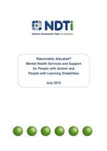 Reasonably Adjusted? Mental Health Services and Support for People with Autism and People with Learning Disabilities July 2012