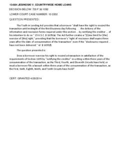 [removed]JESINOSKI V. COUNTRYWIDE HOME LOANS DECISION BELOW: 729 F.3d 1092 LOWER COURT CASE NUMBER: [removed]QUESTION PRESENTED:  The Truth in Lending Act provides that a borrower 