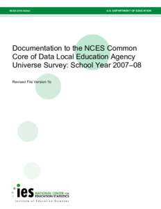 Documentation to the NCES Common Core of Data Local Education Agency Universe Survey: School Year 2007–08