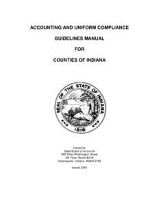 ACCOUNTING AND UNIFORM COMPLIANCE GUIDELINES MANUAL FOR COUNTIES OF INDIANA  Issued by