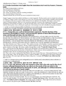 Abhidharmakosa Chapter 9  Abhidharmakosa Chapter 9 - Closing verses P/P: Pruden translation into English from the translation into French by Poussin. (Tomoma bold) JD: JAMES DUERLINGER (CAPITALS)