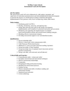 McMinn County Schools Instructional Coach Job Description Job Description The instructional coach will work collaboratively with teachers, principals, and supervisors of curriculum and instruction to provide embedded pro