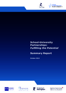 School-University Partnerships: Fulfilling the Potential Summary Report October 2014