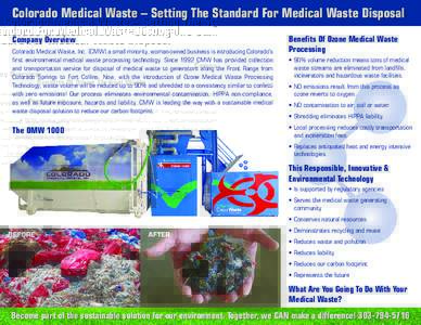 Colorado Medical Waste – Setting The Standard For Medical Waste Disposal Company Overview Colorado Medical Waste, Inc. (CMW) a small minority, woman owned business is introducing Colorado’s first environmental medica