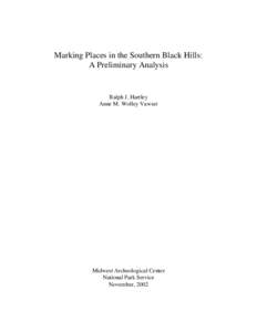 Marking Places in the Southern Black Hills: A Preliminary Analysis Ralph J. Hartley Anne M. Wolley Vawser