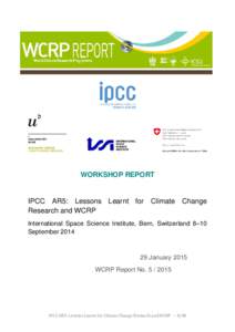 Climatology / Climate change / Intergovernmental Panel on Climate Change / Physical geography / World Climate Research Programme / IPCC Third Assessment Report / IPCC Fifth Assessment Report / IPCC Fourth Assessment Report / AR 5 / Climate sensitivity / IPCC Second Assessment Report / Climate model