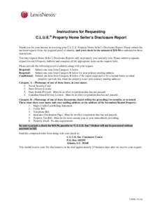 Instructions for Requesting ® C.L.U.E. Property Home Seller’s Disclosure Report Thank you for your interest in receiving your C.L.U.E. Property Home Seller’s Disclosure Report. Please submit the enclosed request for