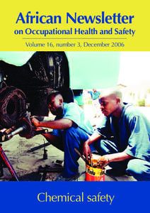 African Newsletter on Occupational Health and Safety Volume 16, number 3, December 2006 Chemical safety