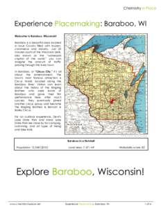Chemistry in Place  Experience Placemaking: Baraboo, WI Welcome to Baraboo, Wisconsin! Baraboo is a beautiful area located in Sauk County filled with tourism,