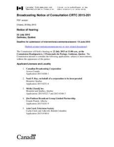 Broadcasting Notice of Consultation CRTCPDF version Ottawa, 20 May 2015 Notice of hearing 22 July 2015