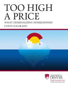 TOO HIGH A PRICE WHAT CRIMINALIZING HOMELESSNESS COSTS COLORADO  Homeless Advocacy Policy Project