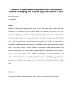 The effect of pretreatment with plant extract, nicotine and caffeine on sleeping time induced by pentobarbitone in mice Noorzurani Robson A.M. Mustafa  Abstract: