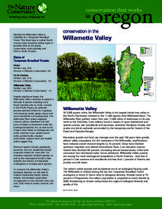 Globally the Willamette Valley is classified as a Temperate Broadleaf Forest. This forest type is ranked fourth among major terrestrial habitat types in greatest need of immediate conservation action globally and