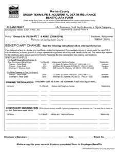 Marion County GROUP TERM LIFE & ACCIDENTAL DEATH INSURANCE BENEFICIARY FORM (These are the Group Term Life and Accidental Death & Dismemberment policies paid by Marion County. Benefit for each policy is equal to 1 times 