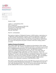 October 9, 2007 Andrew C. von Eschenbach, M.D. FDA Commissioner Division of Dockets Management (HFA-305) Food and Drug Administration (FDA[removed]Fishers Lane, Rm. 1061