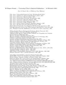 H. Eugene Stanley — Curriculum Vitae & Selected Publications — 16 December 2014 Born 28 March 1941, in Oklahoma City, Oklahoma D.Sc. (hon.), Universidad Federal de Ceara, (Fortaleza.Brazil),2013 D.Sc. (hon.), Institu